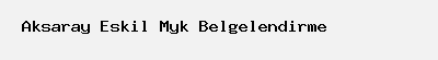 Aksaray Eskil Emlak Myk belgesi